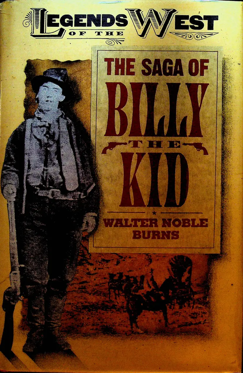 The Saga of Billy the Kid by Walter Noble Burns