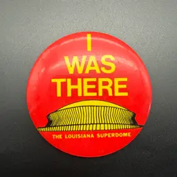 Vintage Louisiana Superdome Button Pin Pinback Red Yellow "I Was There" 3.5"