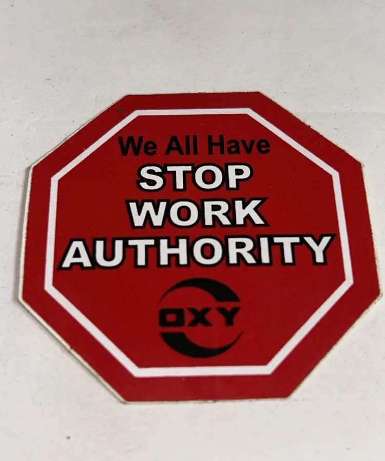 Oxy Occidental Petroleum Stop Work Authority Sticker Oil & Gas  Safety Oilfield
