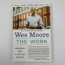 The Work: Searching for a Life That Matters - Paperback By Wess Moore-Acceptable