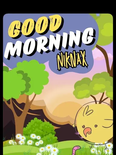 Good Morning Nik Nax! With Kim