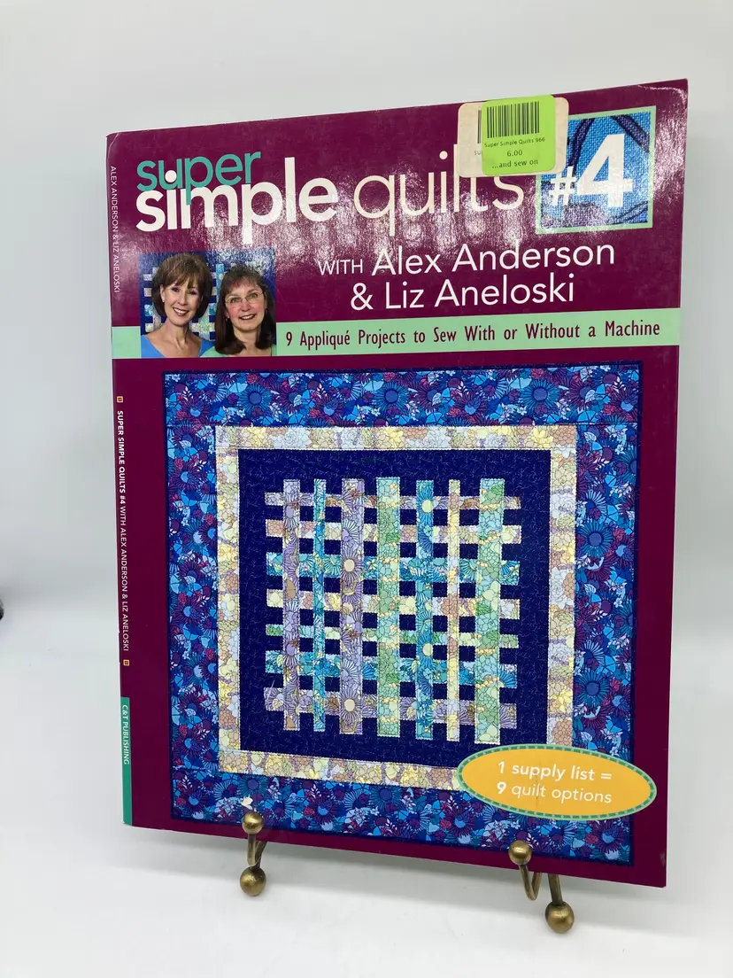 Super Simple Quilts #4 book by Alex Anderson and Liz Aneloski
