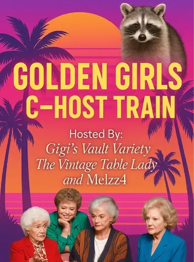 Golden Girls Train w/ Mel’s Collectibles! 🍋
