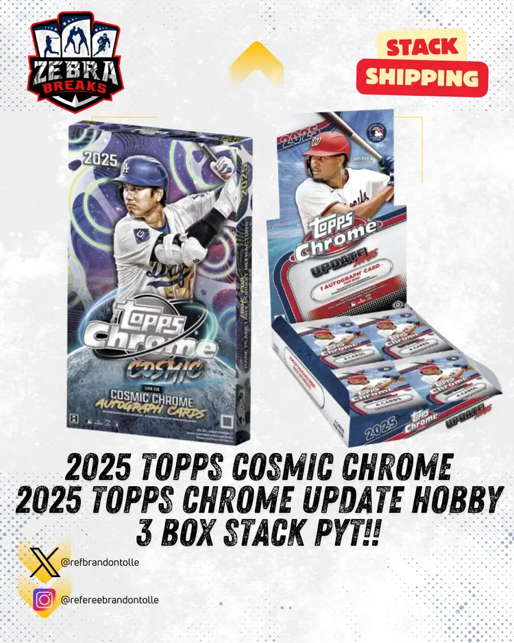 ZB 25673: 2025 Topps Cosmic Chrome/2025 Topps Chrome Update Hobby 3 Box Stack PYT 2 (Rips 12/19)