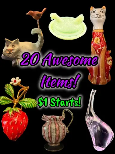 $1 Starts 20 Awesome Items & Fenton Preview!