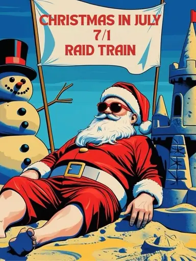 Christmas In July Raid Train! Pre-Bids Are Open!