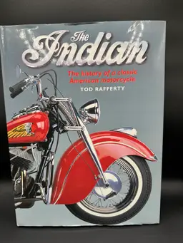 The Indian: The History of a Classic American Motorcycle