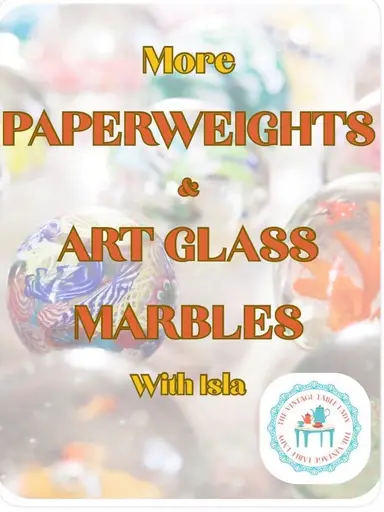 Art Glass*Paperweights*Marbles w/Isla (The Vintage Table Lady)