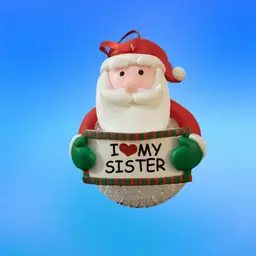 I Love My Sister Santa Ornament
