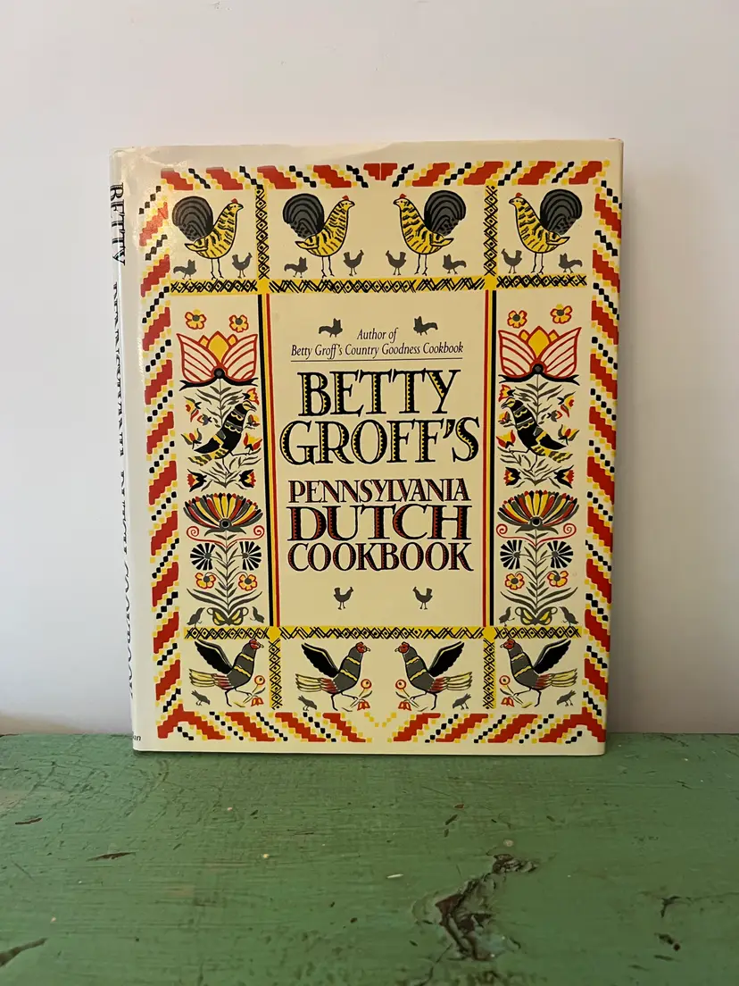 1990 Betty Groff's Pennsylvania Dutch Cookbook. Autographed / Signed by Author. Hardcover Book with Dust Jacket Excellent Condition.