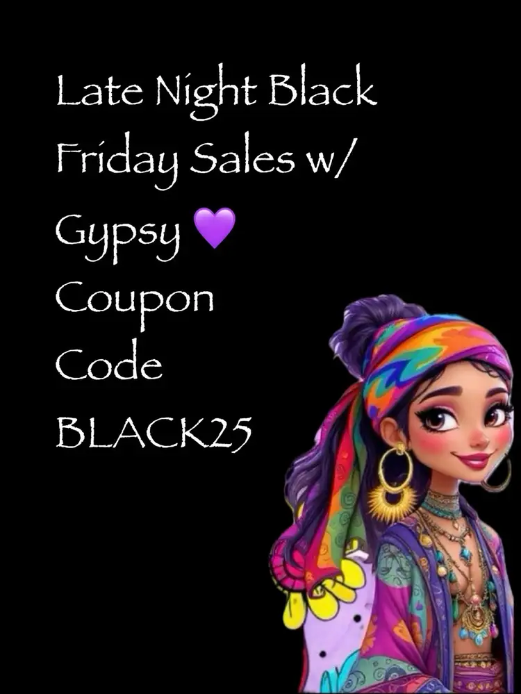Black Friday 25% Off BIN Late Night Sales w/ Gypsy Til Midnight EST