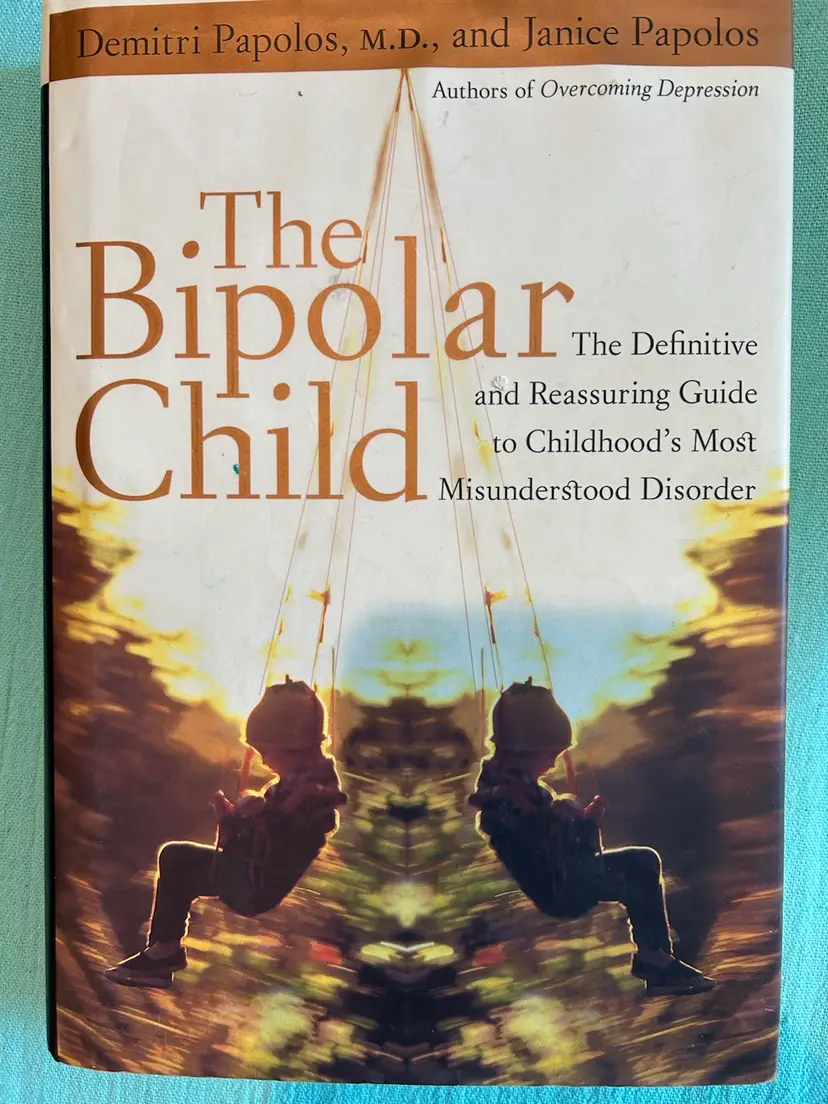 The Bipolar Child: The Definitive Guide by Demitri Papolos MD, HC DJ 1st Ed. New
