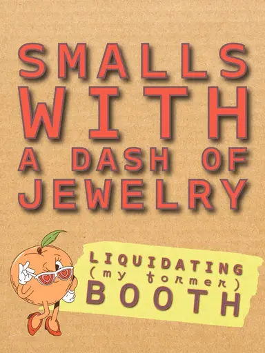 Smalls with a DASH of Jewelry… Booth Liquidation Pt 2 😉
