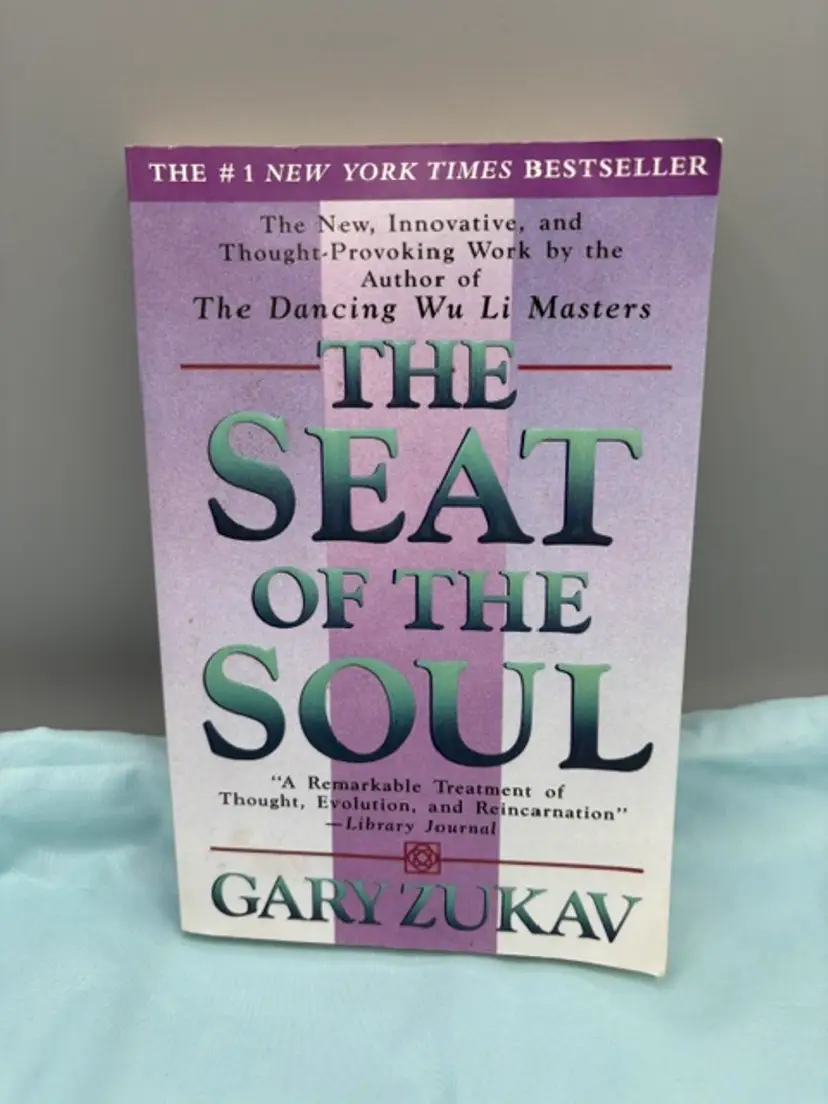 Seat of the Soul by Gary Zukav (1990, Trade Paperback)