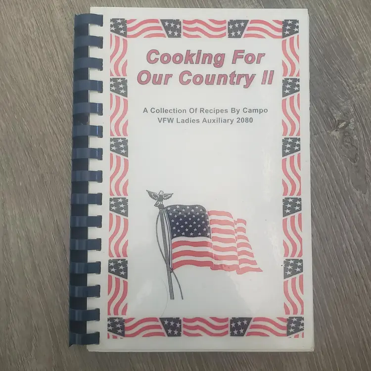 Cooking For Our Country II Cookbook From Campo, CA VFW Ladies Auxiliary 2080