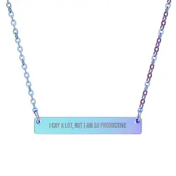 I Cry A Lot But I Am So Productive Horizontal Bar Necklace, Engraved