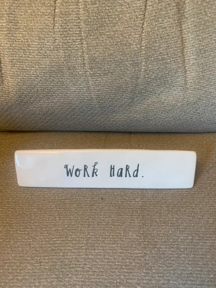 Rae Dunn Desk Plaque Work Hard, Stay Humble 8 X 1 1/2 X 1 1/4 Inches