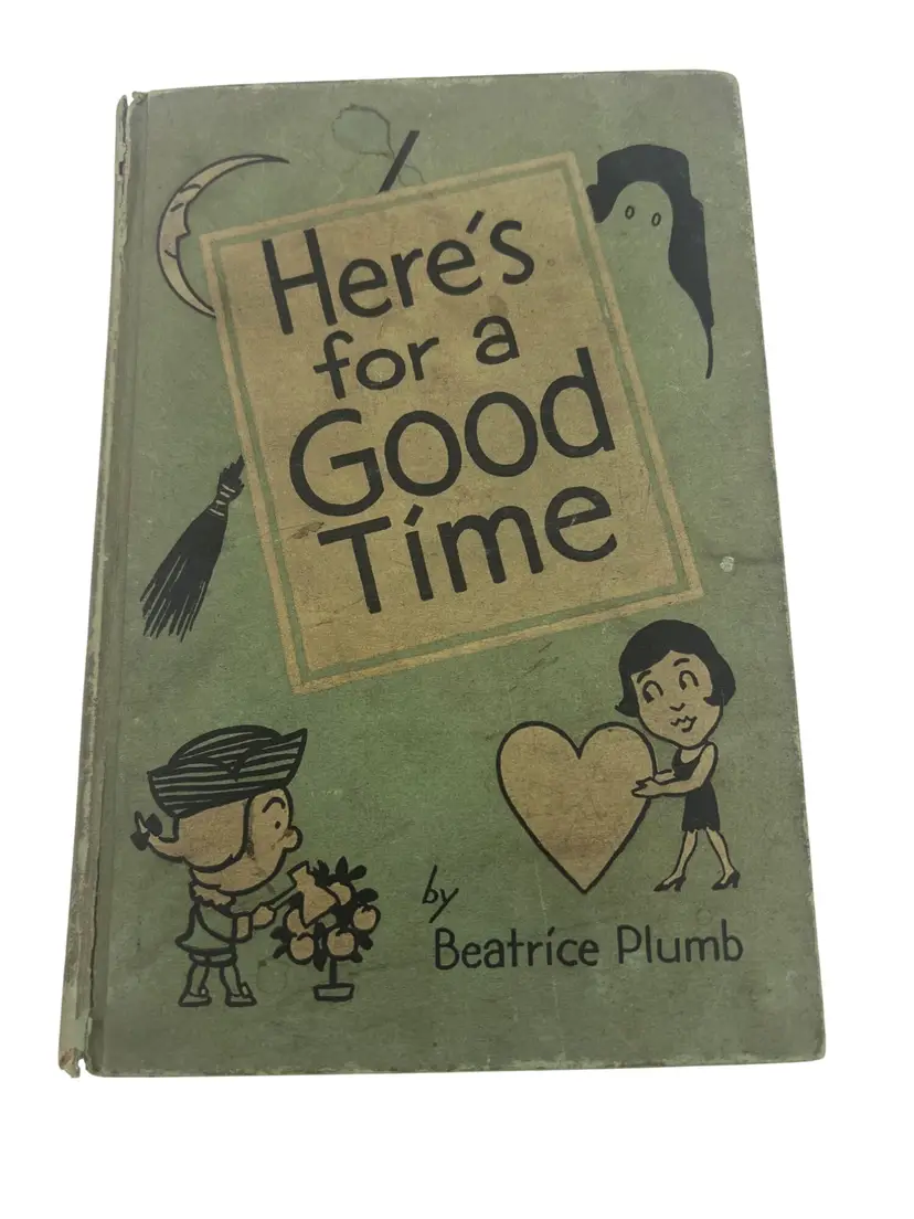Here's for a Good Time Beatrice Plumb 1929 Hardcover Party Book Denison Chicago Holiday Games Church Social Events Vintage Guide