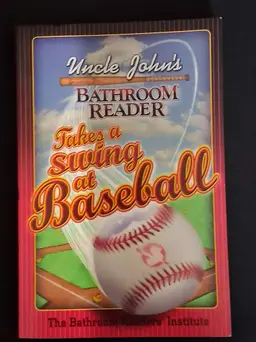 Uncle John's Bathroom Reader: Takes a Swing at Baseball