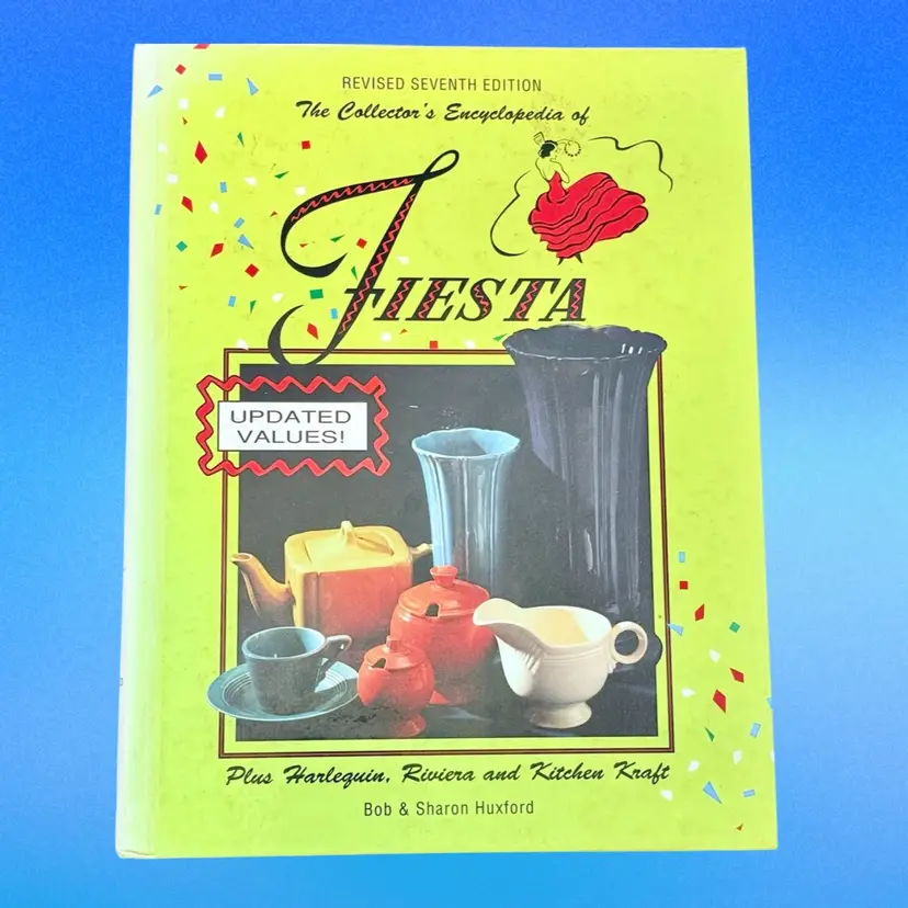 Vintage Edition The Collector’s Encyclopedia of Fiesta Plus Harlequin, Riviera & Kitchen Kraft Revised Seventh Edition (KK)
