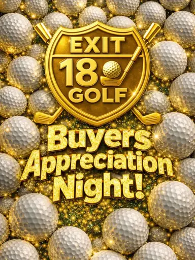 Buyers Appreciation Night! HUGE GOLF AUCTION!!