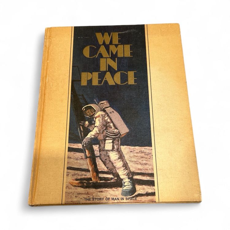 We Came In Peace Hardcover Book - 1969 by Gulf Oil and edited by LeRoi Smith