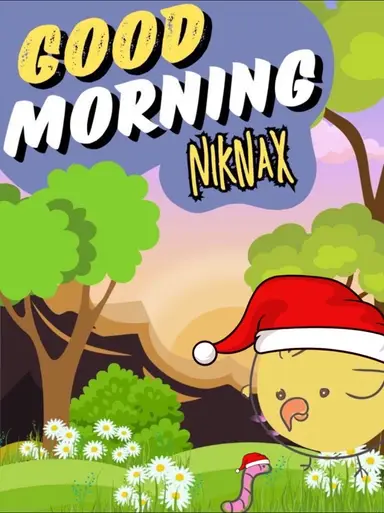Good Morning NikNax!!