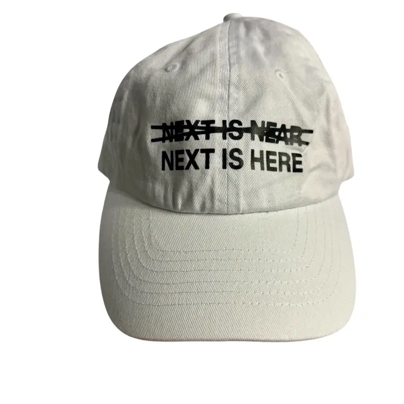 "Next is Near/Next is Here" Dad Hat NEW