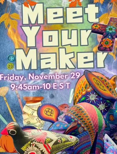 Meet Your Maker “Alebrijes” Celebrating Native American Heritage Day