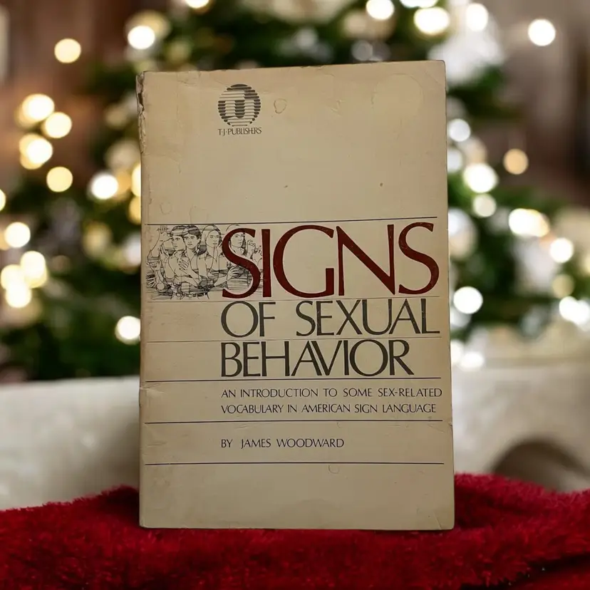 1979 Signs of Sexual Behavior. Vintage Sign Language Book by James Woodward. Fragile Condition. Unique Ephemera