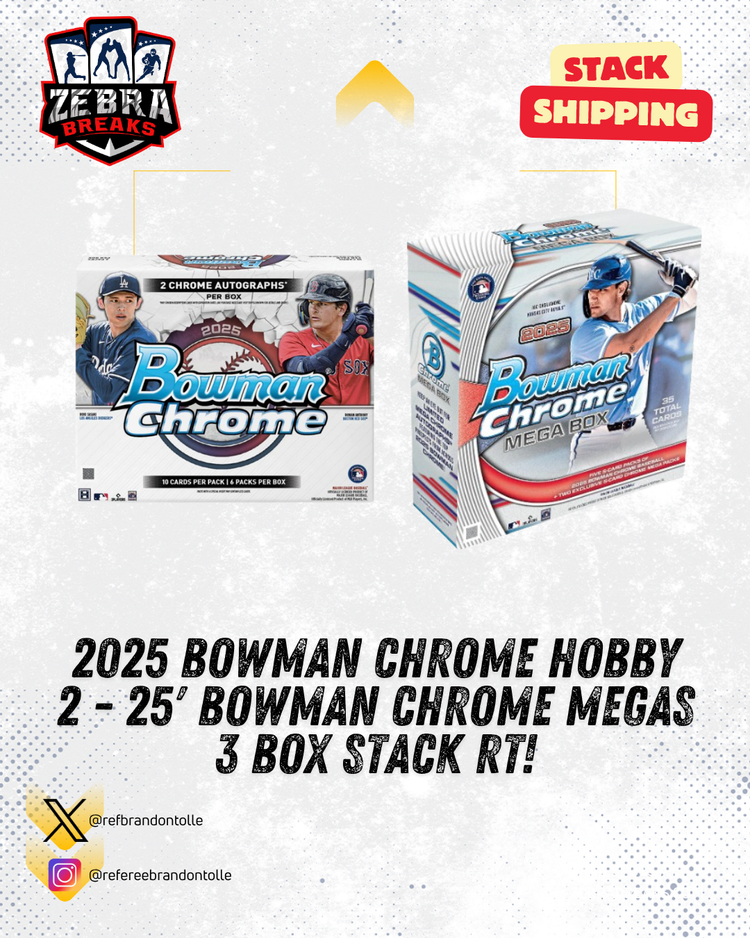 ZB 25588: 2025 Bowman Chrome Hobby/ 2 Megas - 3 Box Stack Mixer