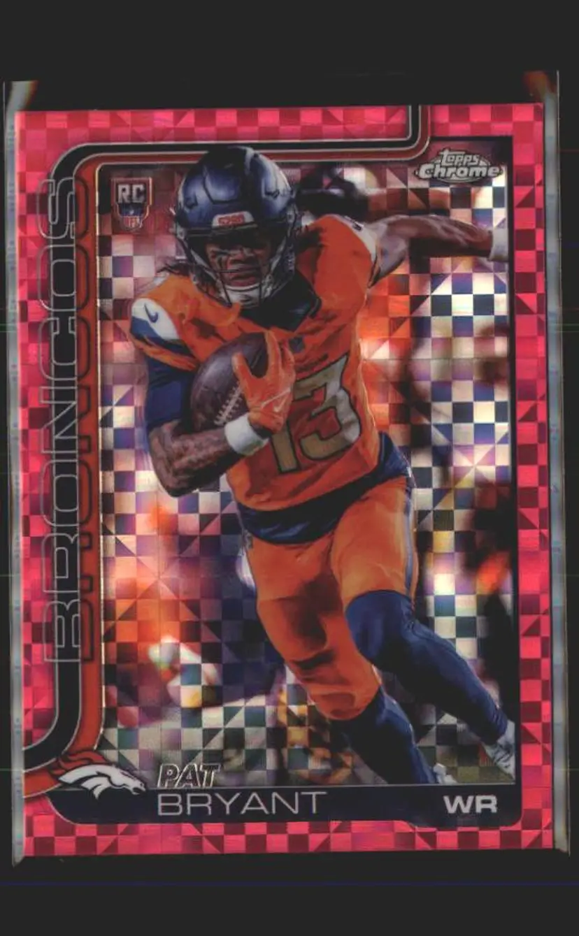 Pat Bryant 2025 Topps Chrome #313 Hot Pink X-Fractor - (140) - Denver Broncos