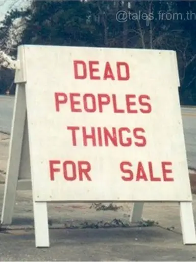 Lol....Dead People's Things for Sale