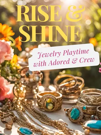 Rise And Shine Jewelry Playtime With Adored