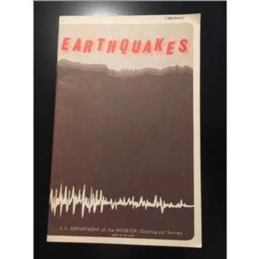 Earthquakes. A U.S. Department of the Interior/Geological Survey phamplet
