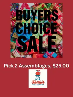 09 - Buyers Choice Pick 2 Christmas Assemblages $25.00