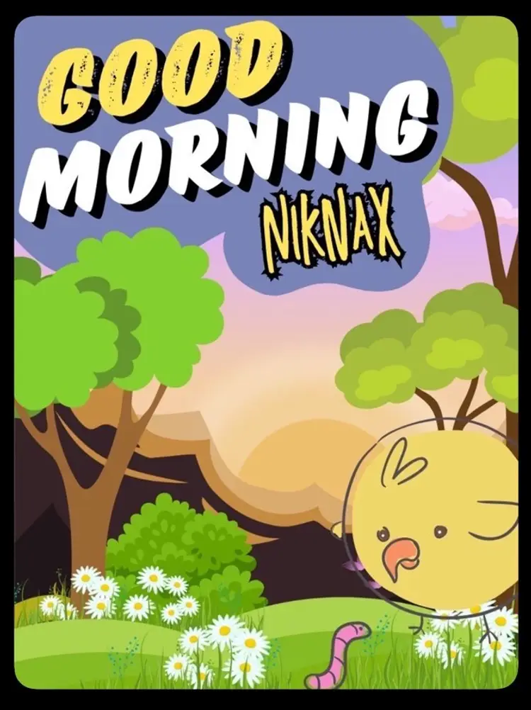 Good Morning Nik Nax! With Kim