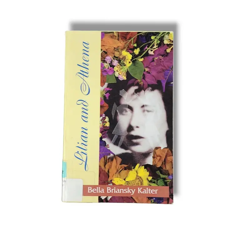 Lilian and Athena by Bella Briansky Kalter 2001 Paperback Novel Drama Book