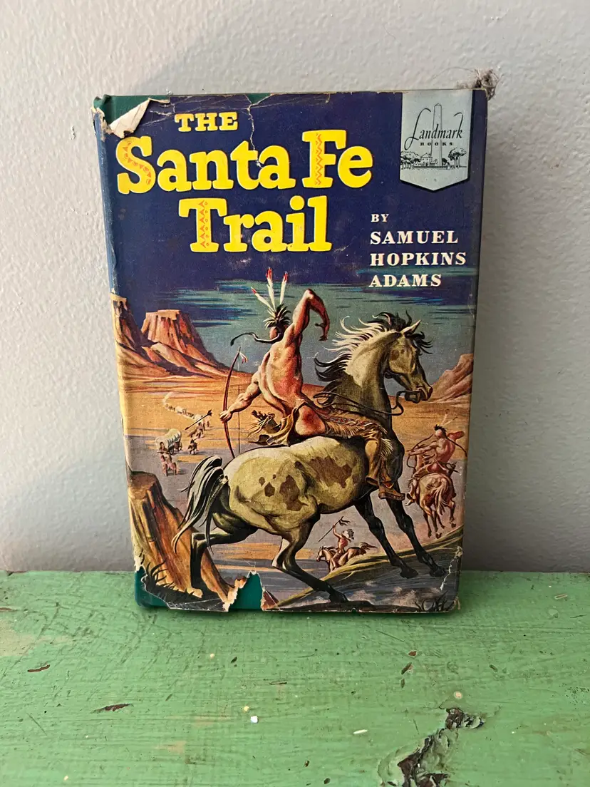 1951 The Santa Fe Trail, Samuel Hopkins Adams, Illustrated by Lee S Ames. Spencer Press. Vintage Western Adventure Cowboy Indian Book