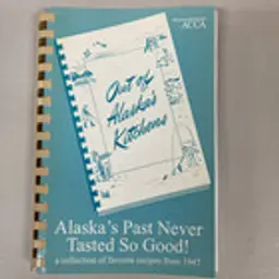 Out of Alaska’s Kitchens 1947 Ethnic Native Cookbook Softcover 232 Pages
