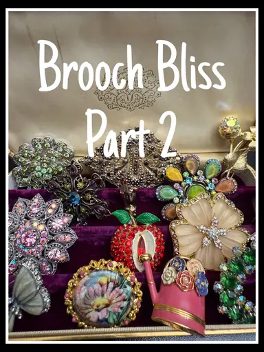 Brooch Bliss Part 2