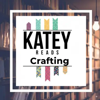 KateyReads Crafting