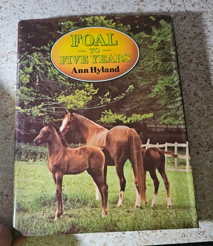 Foal to Five Years by Ann Hyland - Hardcover