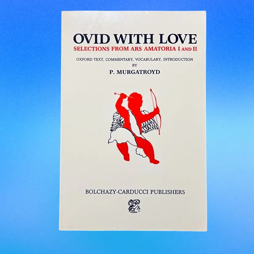 Vintage Softcover Copy Ovid With Love Selections From Ars Amatoria I and II (KK)
