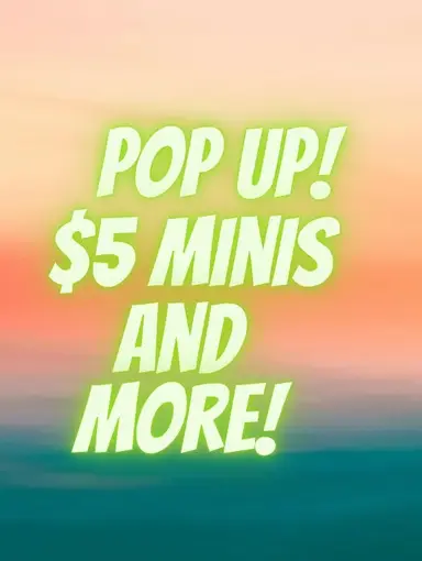 Pop Up $5 Minis And More! 