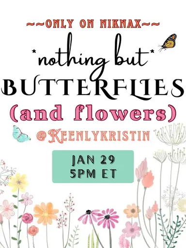 Nothing But Butterflies (and Flowers) with Keenly Kristin!