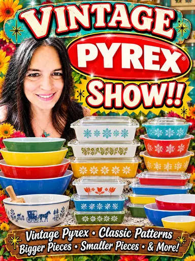 PYREX SHOW!! FINALLY! Incl. Flameware! (Thumbnail is not actual pieces!lol)