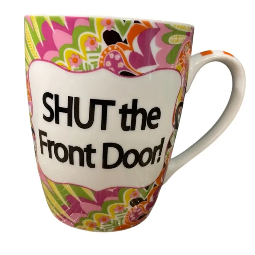 Pier One Mudpie 2013 Mug SHUT THE FRONT DOOR !