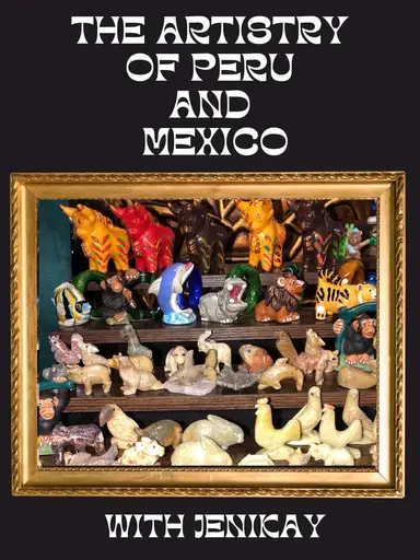 The Artistry Of Peru And Mexico With Jenikay