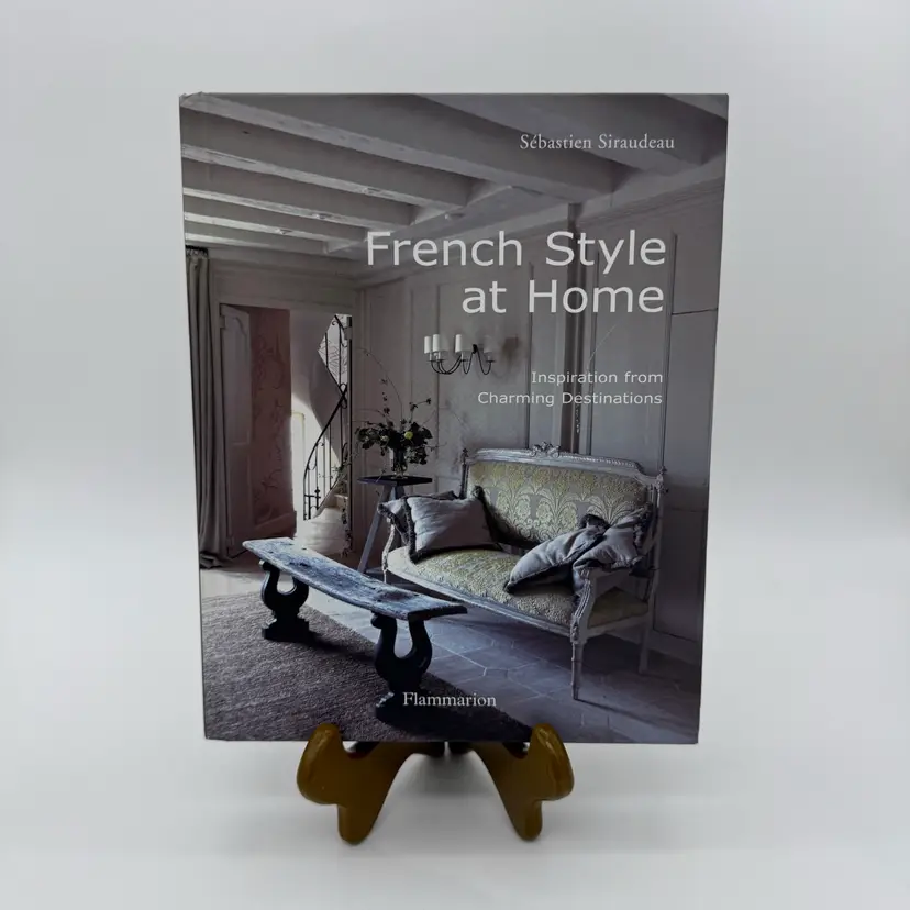 French Style At Home: Inspiration From Charming Destinations Hardcover Paris